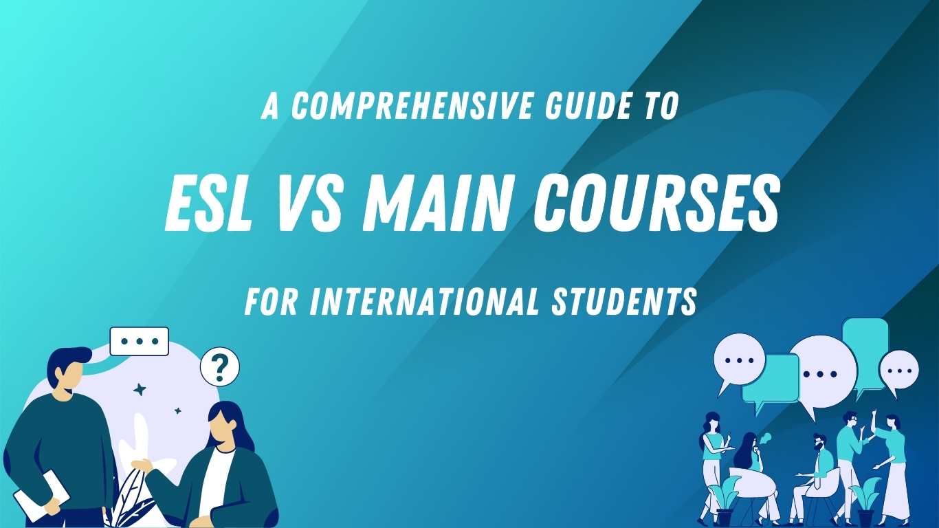 ESL or Main Courses: Which Should International Students Pursue First?