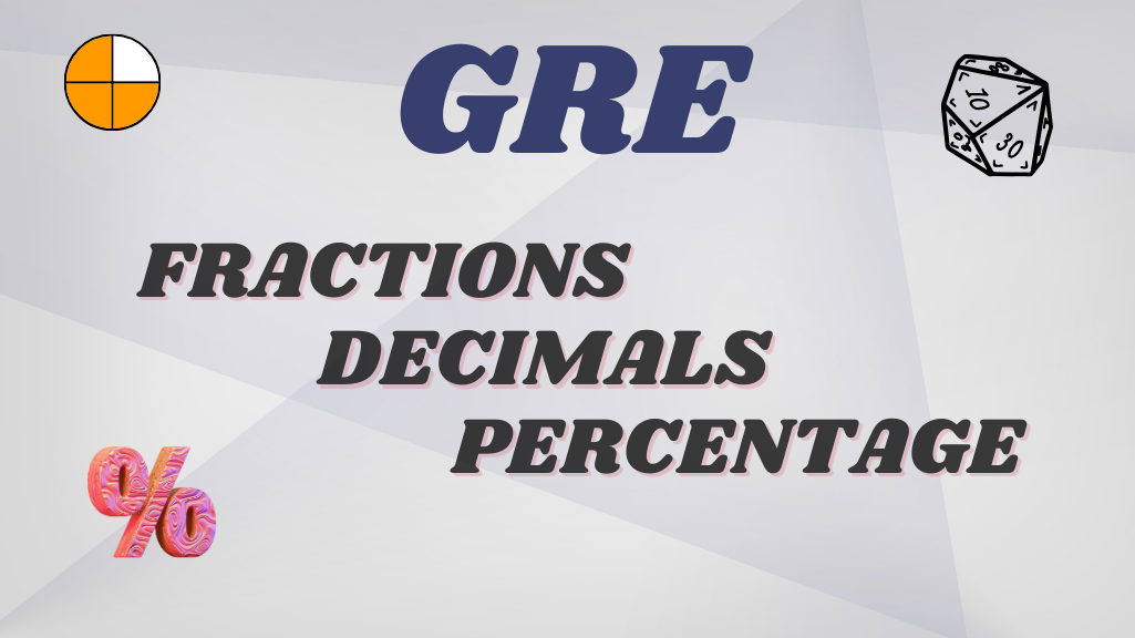GRE Fraction, Decimals, Percentage