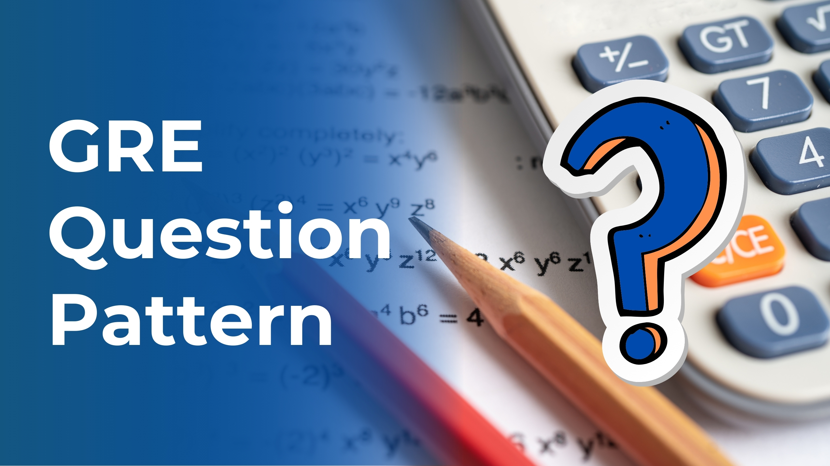 GRE Question Pattern