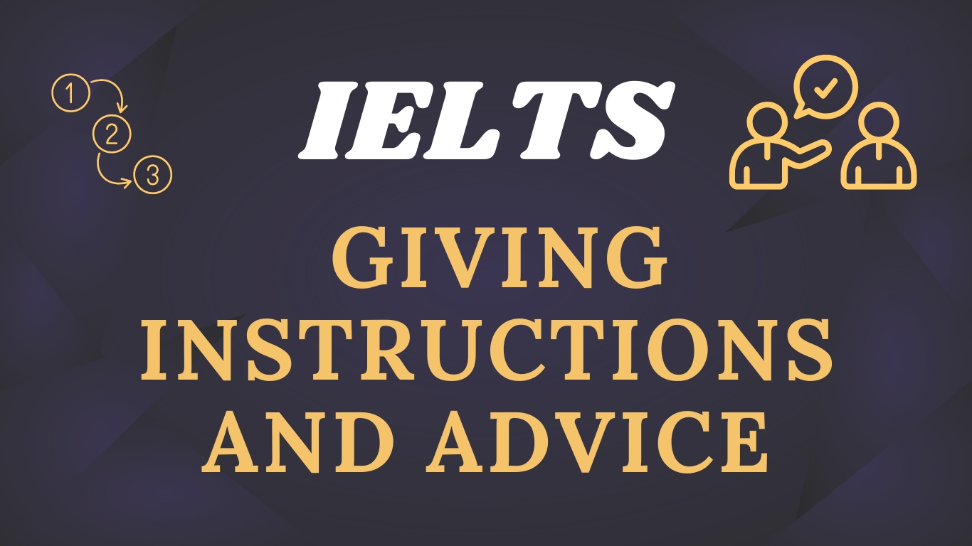 IELTS Writing: Giving Instructions and Advice