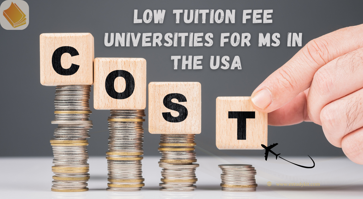 Low Tuition Fee Universities for MS in the USA