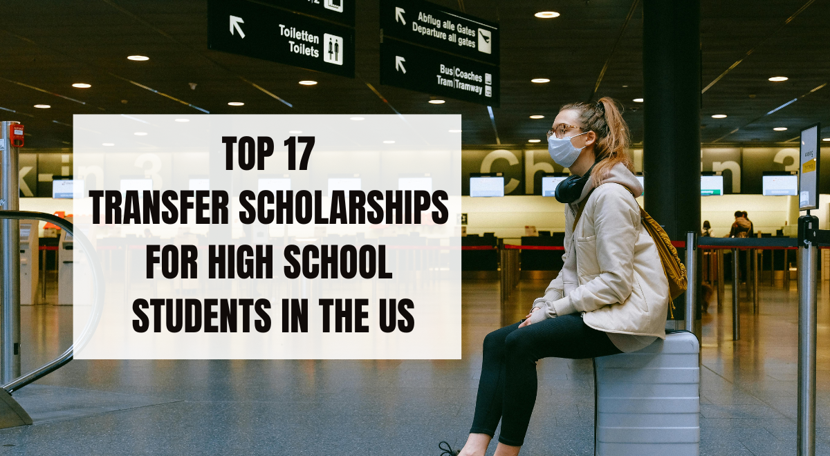 Top 17 Transfer Scholarships for High School Students in the US